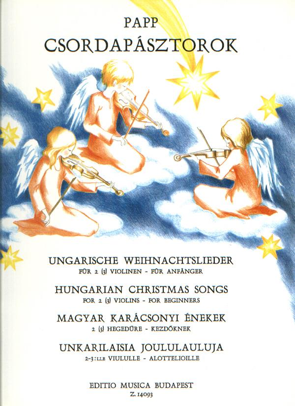 Hungarian Christmas Songs for Beginners : for 2 (3) Violins - für 2 (3) Violinen