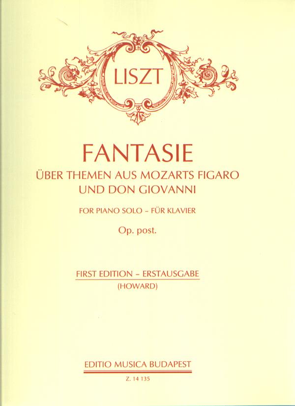 Fantasie op. post., R.6 über Themen aus Mozarts F : über Themen aus Mozarts Figaro und Don Giovanni - Erstausgabe