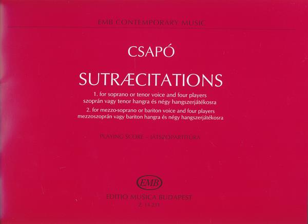 Sutraecitations for soprano or tenor voice-for m : for soprano or tenor voice-for mezzo-soprano or bariton voice and four players. Spielpart.