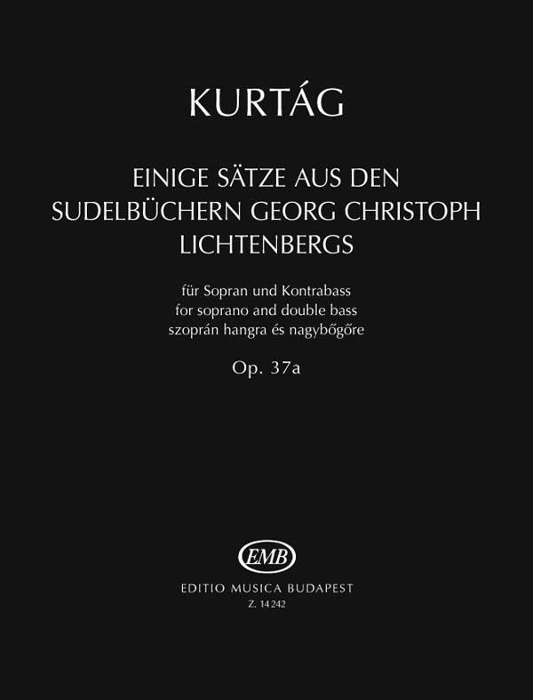 Einige Sätze aus den Sudelbüchern G.C.Lichtenbergs : Op. 37a, Für Sopran und Kontrabass