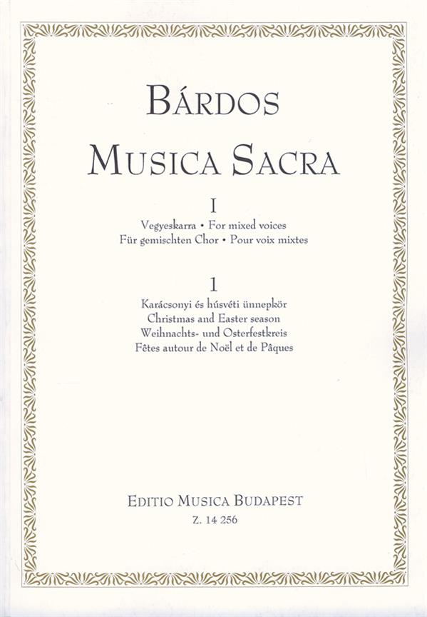 Musica Sacra für gemischten Chor I-1 Weihnachts- : Weihnachts- und Osterfestkreis