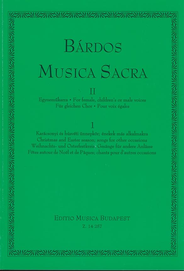 Musica sacra für gleichen Chor II-1 Weihnachts- : Weihnachts- und Osterfestkreis: Gesänge für andere Anlässe'