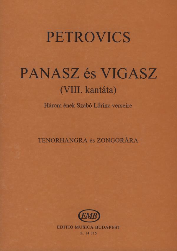 PANASZ és VIGASZ (VIII. kantáta) : Három ének Szabó Lörinc verseire tenorhangra és zongorára