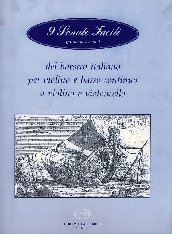9 Sonate facili (prima posizione) del barocco ital : per violino e basso continuo o violino e violoncello