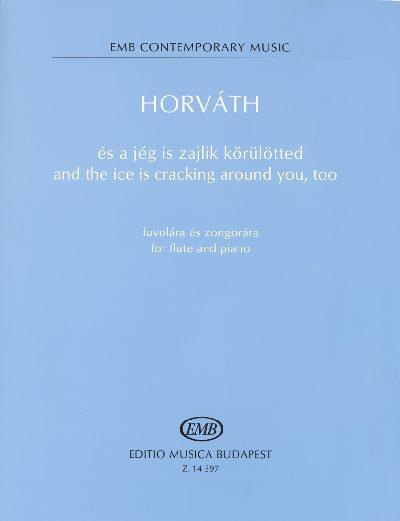 and the ice is cracking around you, too for flut : for flute and piano