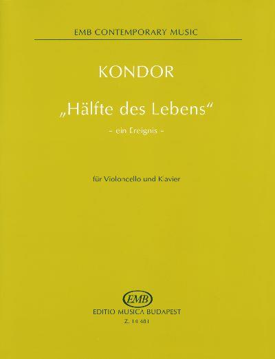 Hälfte des Lebens - ein Ereignis - für Violoncel : für Violoncello und Klavier