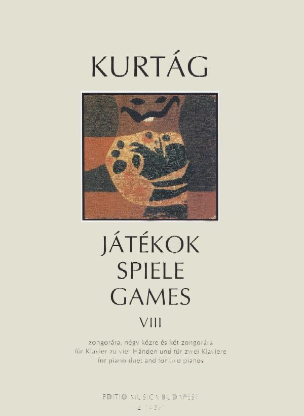 Jatekok - Games - Spiele 8 : Tagebucheintragungen, persönliche Botschaften für Klavier zu vier Händen und zwei Klaviere
