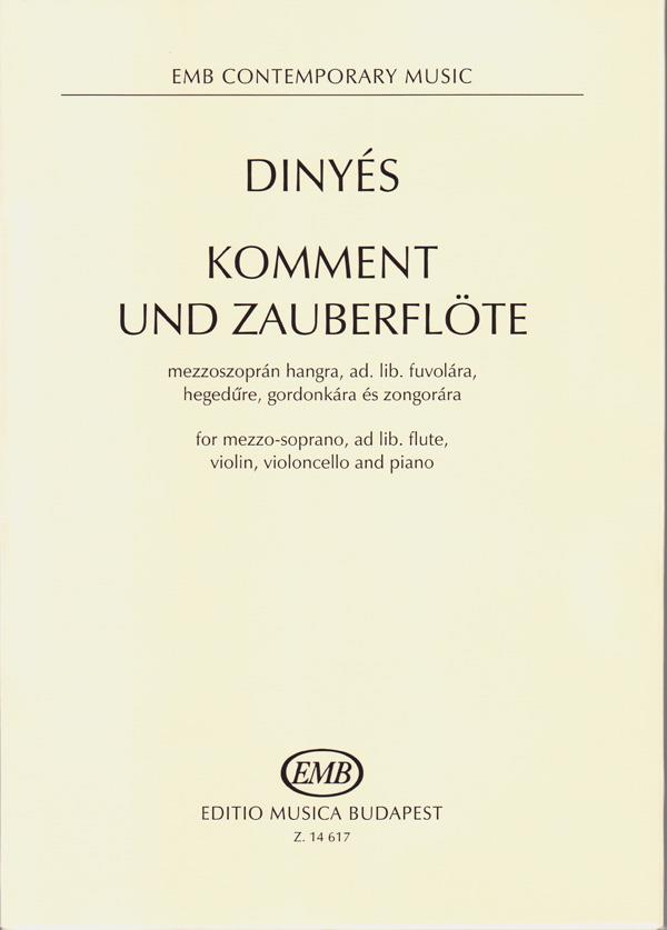 Komment und Zauberflöte für Mezzosopran : (ad lib.) Flöte, Violine, Cello und Klavier