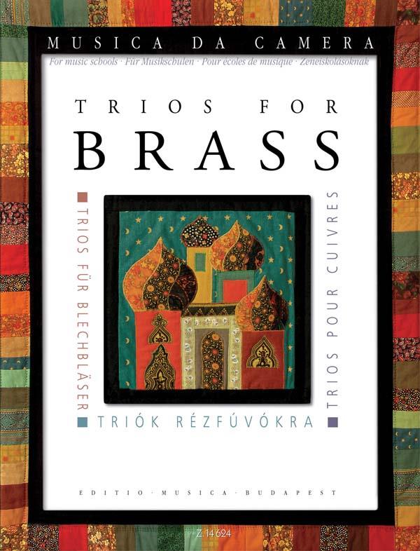 Trios for Brass : For Music Schools - für Musikschulen - Pour écoles de musique