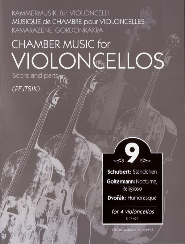 Chamber Music for/ Kammermusik für Violoncelli 9 : for 4 violoncellos