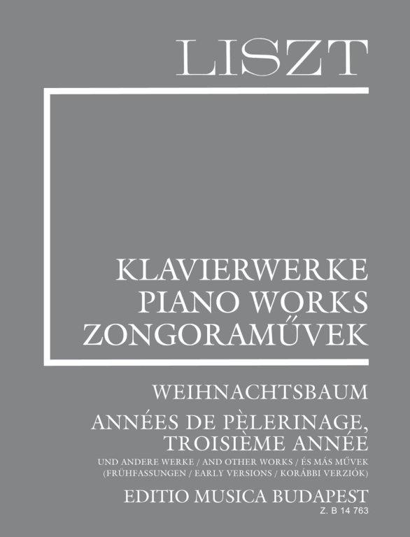 Weihnachtsbaum and other Works (NLE Vol. 14B) : Années de Pelerinage, Troisieme Année (paperback)