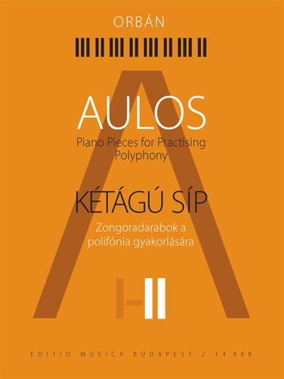 Aulos Volume II : Piano pieces for practising polyphony
