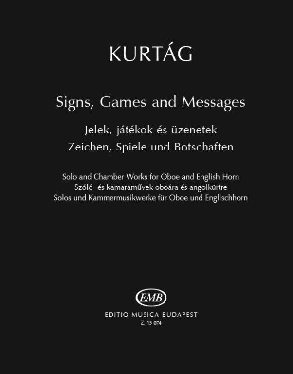 Signs, Games and Messages : Solo and Chamber Works
