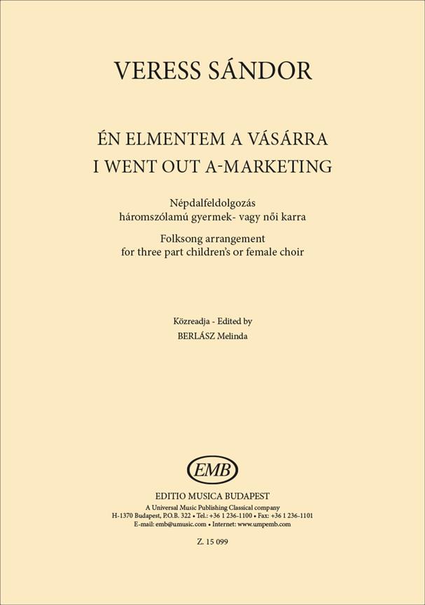 I went out a-marketing : Folksong arrangement for three part children's or female choir