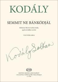 Semmit ne bánkódjál : Szkhárosi Horvát András éneke, egykorú dallam szerint