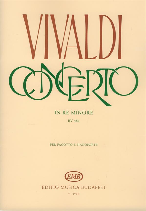 Concerto in re minore per fagotto, archi e cZalo : per fagotto, archi e cembalo RV 481 (F.VIII. No. 5, P.V. 282)