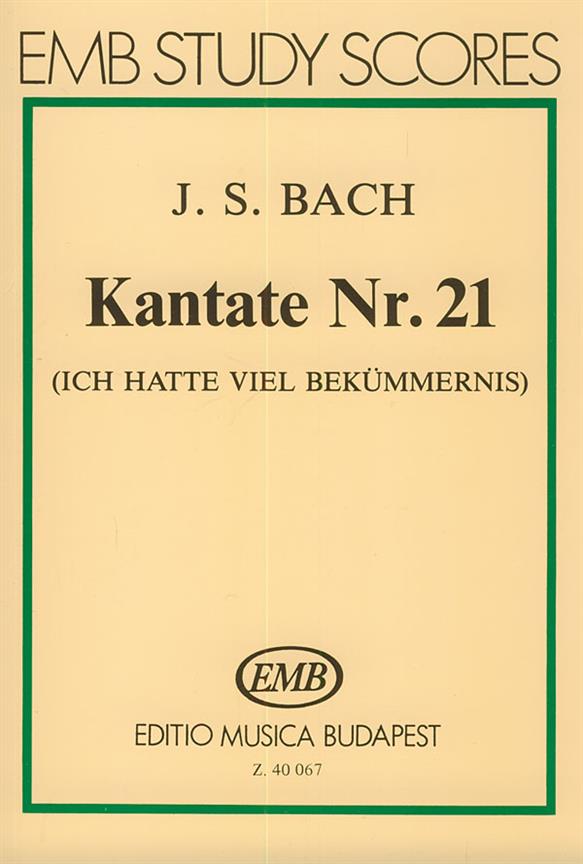 Kantate Nr. 21 (Ich hatte vier Bekümmernis) : (Ich hatte vier Bekümmernis)