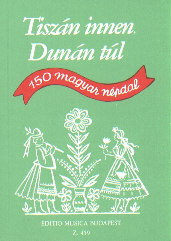 150 Ungarische Volkslieder