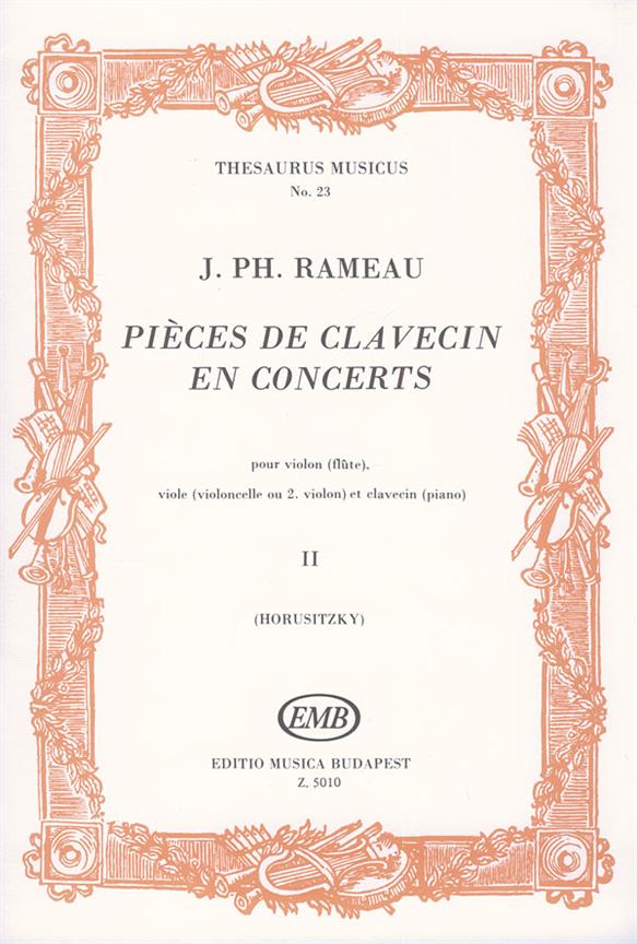 Pieces de clavecin en concerts : pour violon (flute), viole (violoncelle ou 2. violon) et clavecin.