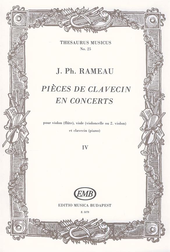 Pieces de clavecin en concerts IV pour violon (fl : pour violon (flute), viole (violoncelle ou 2. violon) et clavecin Concert No. 4
