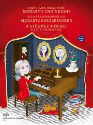 Kleine Klavierstücke Aus Mozart's Kinderjahren : aus Mozart's Kinderjahren