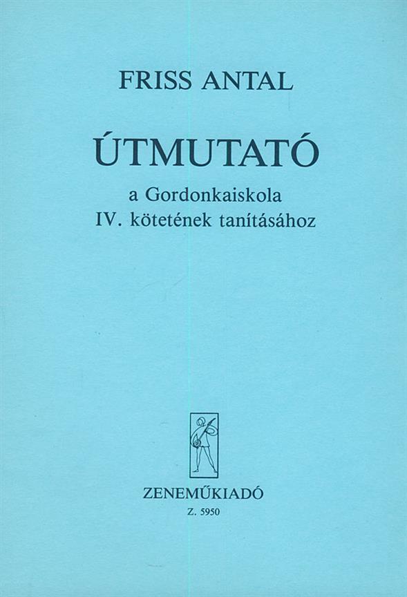Útmutató a Gordonkaiskola tanításához V4 : Manual