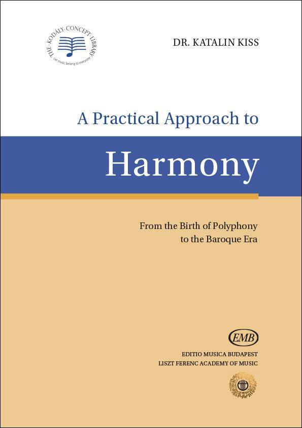 A Practical Approach to Harmony : From the Birth of Poliphony to the Baroque Era