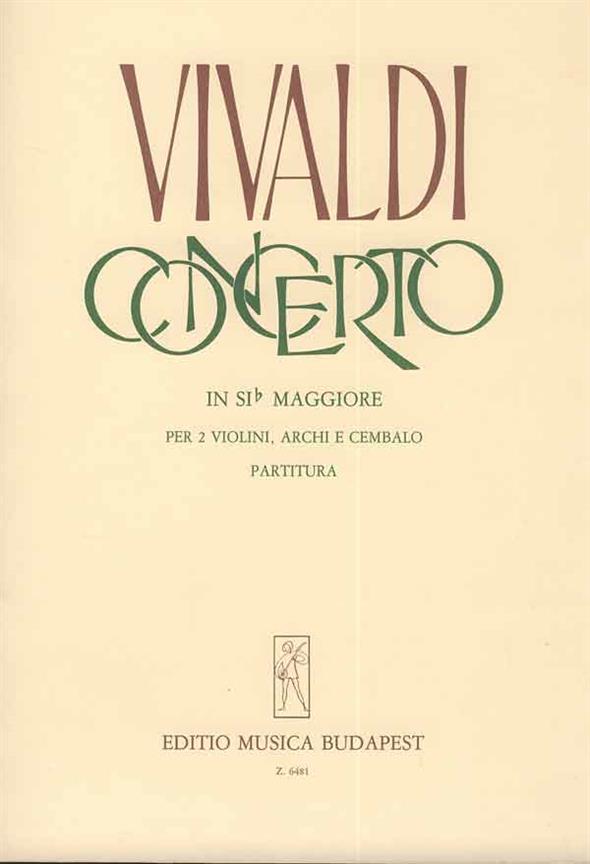 Concerto in Sib Maggiore per 2 Violini, Archi e BC : RV 524