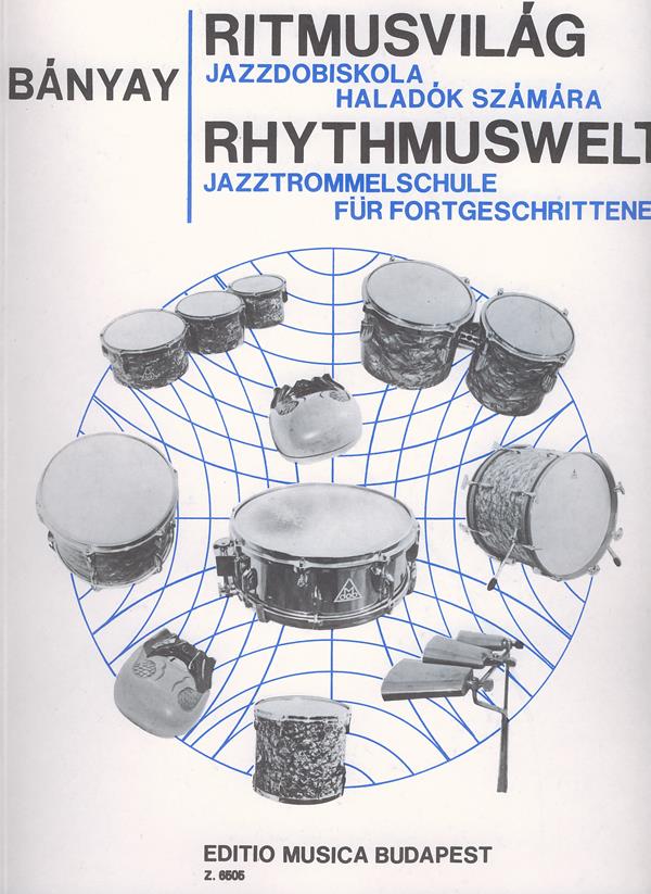 Rhythmuswelt Jazztrommel-Schule für Fortgeschrit : Jazztrommel-Schule für Fortgeschrittene