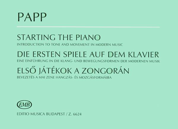 Starting the Piano : Introduction to tone and movement in modern music