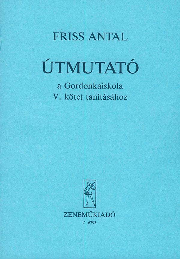 Útmutató a Gordonkaiskola tanításához V5 : Manual
