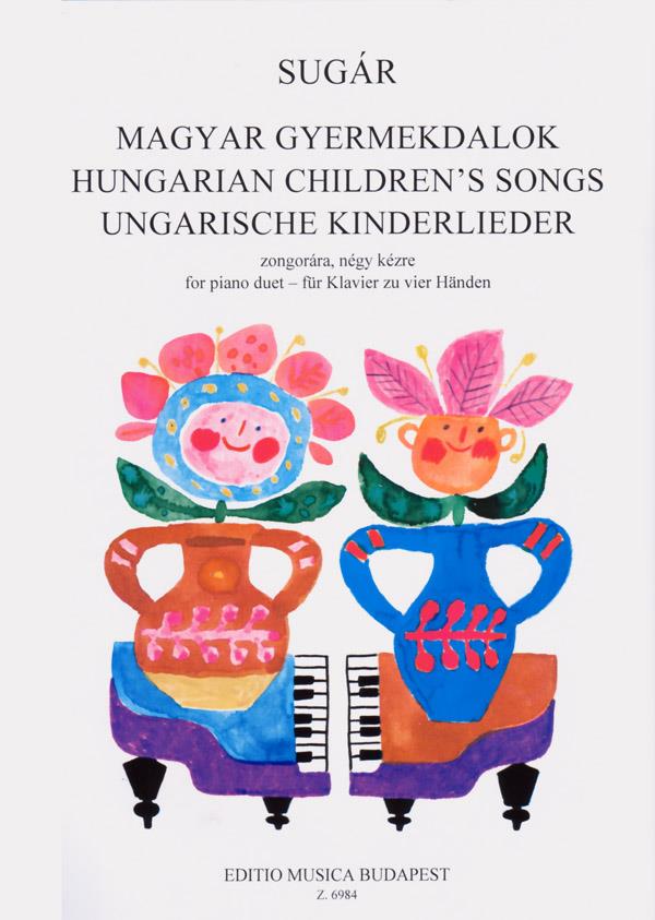 Ungarische Kinderlieder für Klavier zu zwei Händ : für Klavier zu zwei Händen