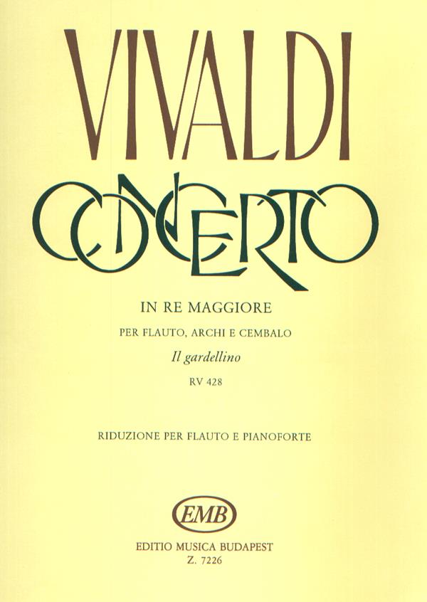 Concerto in re maggiore Il gardellino per flauto : per flauto, archi e cembalo RV 428 (F. VI. No. 14, P.V. 155)