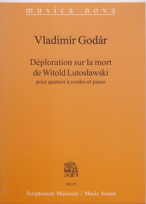 Deploration sur la mort de Witold Lutoslawski MN07 : pour quator a cordes et piano