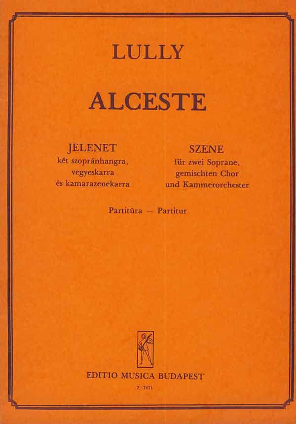 Alceste : Szene für zwei Soprane, gem. Chor und Kammerorchester