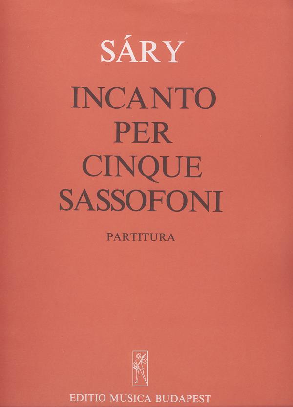 Incanto : per cinque sassofoni