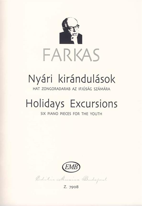 Holidays Excursions Sechs Klavierstücke für die : Sechs Klavierstücke für die Jugend