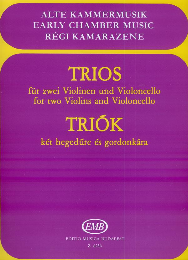 Trios for Two Violins and Violoncello : Early Chamber Musik~Alte Kammermusik