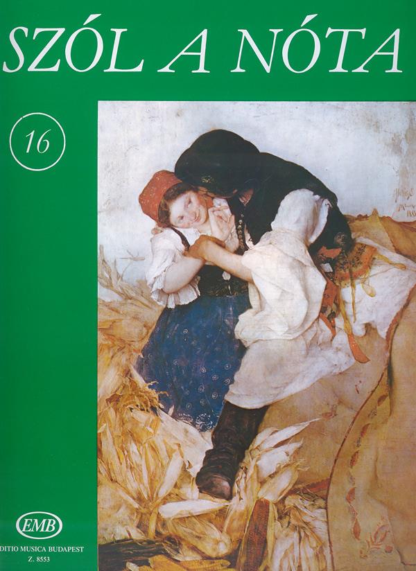 Szol a nota XVI Ungarische Lieder-Sammlungen : Ungarische Lieder-Sammlungen