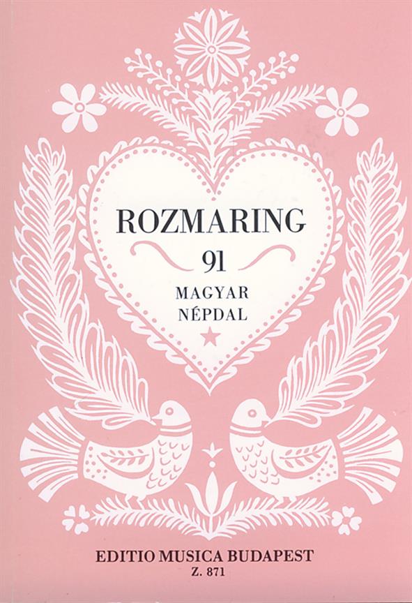 Rozmaring 91 Ungarische Volkslieder
