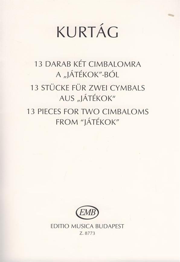 13 Stücke für 2 Cimbaloms aus Jatekok : aus Játékok'