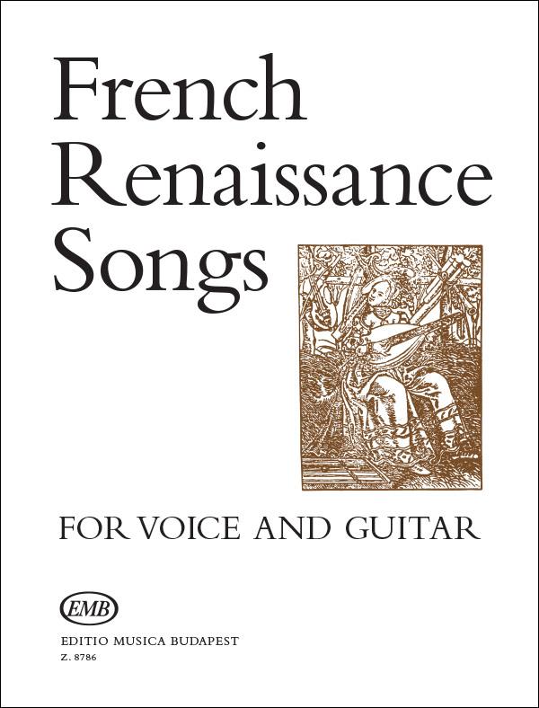French Renaissance Songs für Gesang und Gitarre : für Gesang und Gitarre