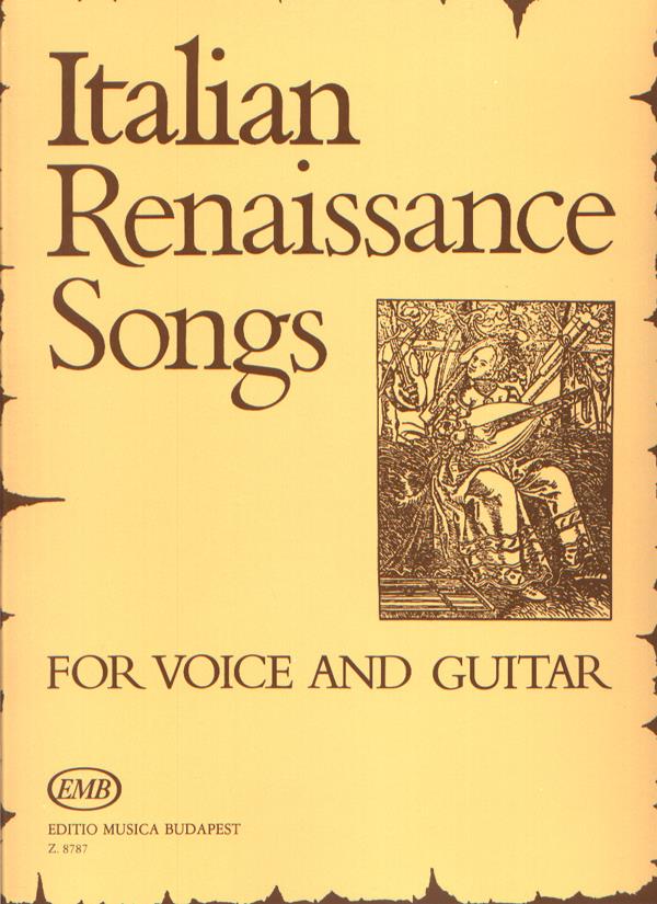 Italien Renaissance Songs für Gesang und Gitarre : für Gesang und Gitarre
