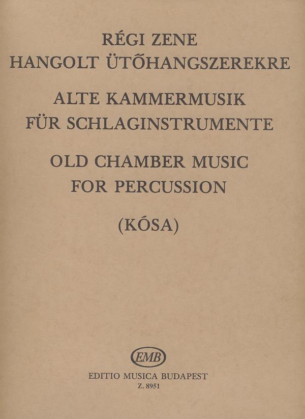 Alte Kammermusik : für Schlaginstrumente