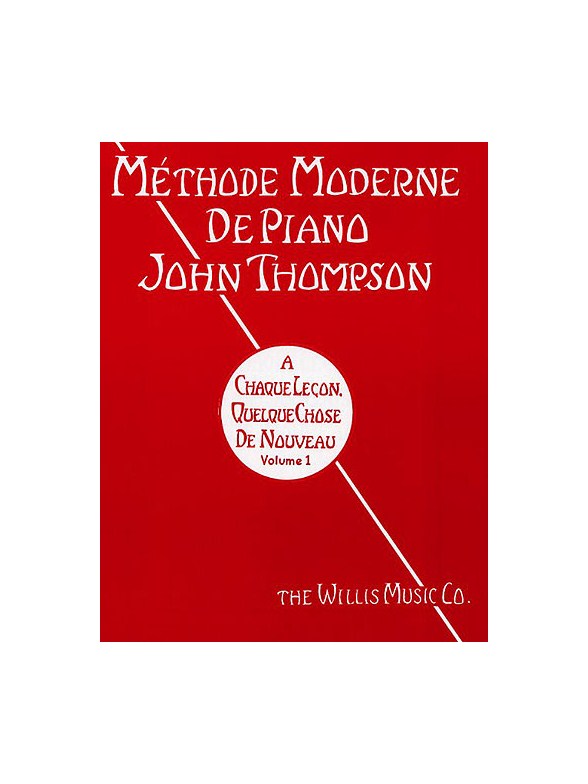 Methode Moderne De Piano John Thompson: Volume 1