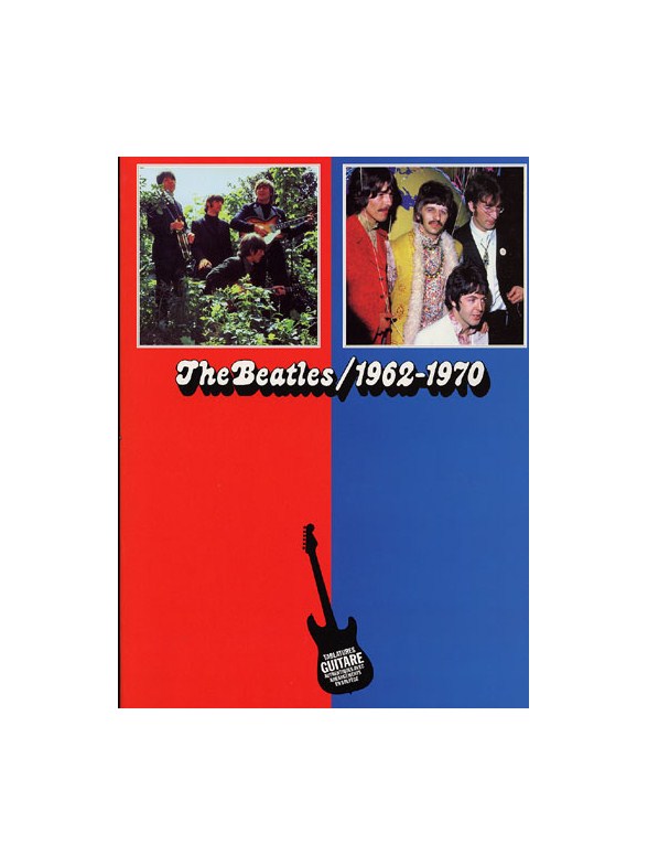 The Beatles: 1962-1970 (French Edition)