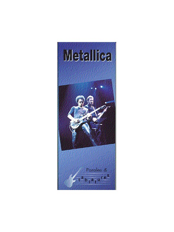 Metallica: Paroles Et Tablatures
