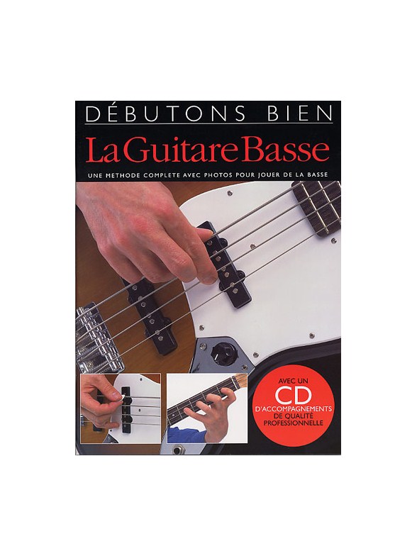 Débutons Bien: La Guitare Basse (Livre/CD)