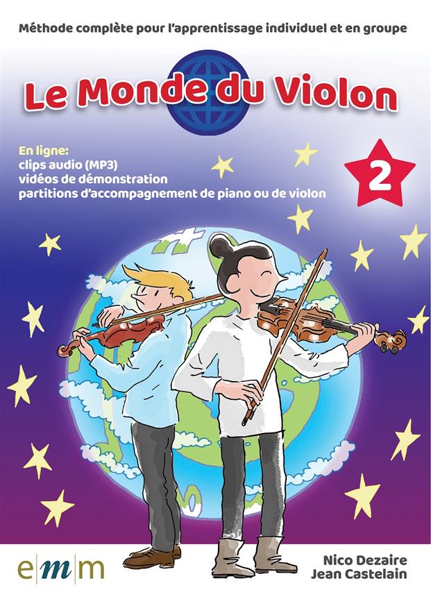 Le Monde du Violon Volume 2 : Méthode complète pour l’apprentissage individuel et en groupe