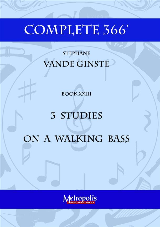 Complete 366' XXIII : 3 Studies on Walking Bass